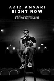 Aziz Ansari: Right Now (2019)