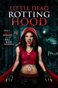 Little Dead Rotting Hood (2016)