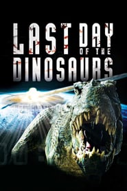 Last Day of the Dinosaurs (2010)