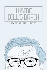 Inside Bill’s Brain: Decoding Bill Gates – Season 1