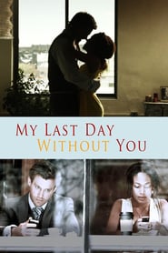 My Last Day Without You (2011)