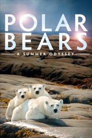 Polar Bears: A Summer Odyssey (2012)