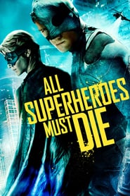 All Superheroes Must Die (2011)