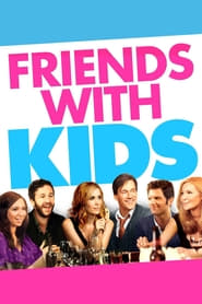 Friends with Kids (2011)