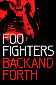 Foo Fighters: Back and Forth (2011)