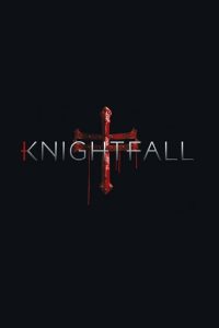 Knightfall – Season 1 (2017)
