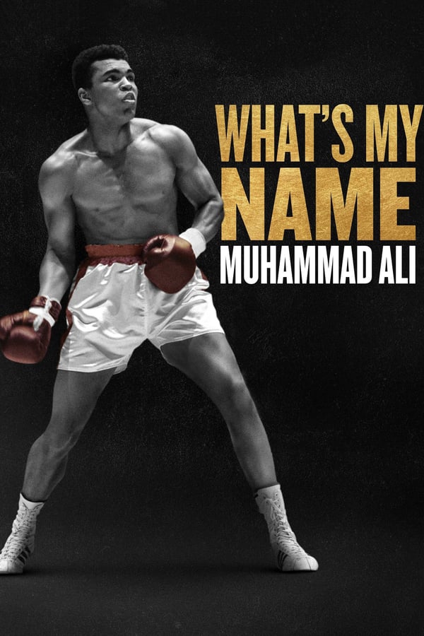 What’s My Name: Muhammad Ali (2019)