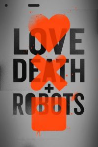 Love, Death & Robots – Season 1 (2019)