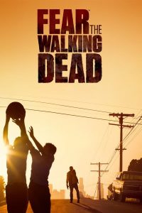 Fear the Walking Dead – Season 1 (2015)